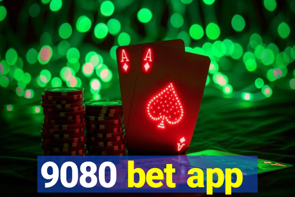 9080 bet app
